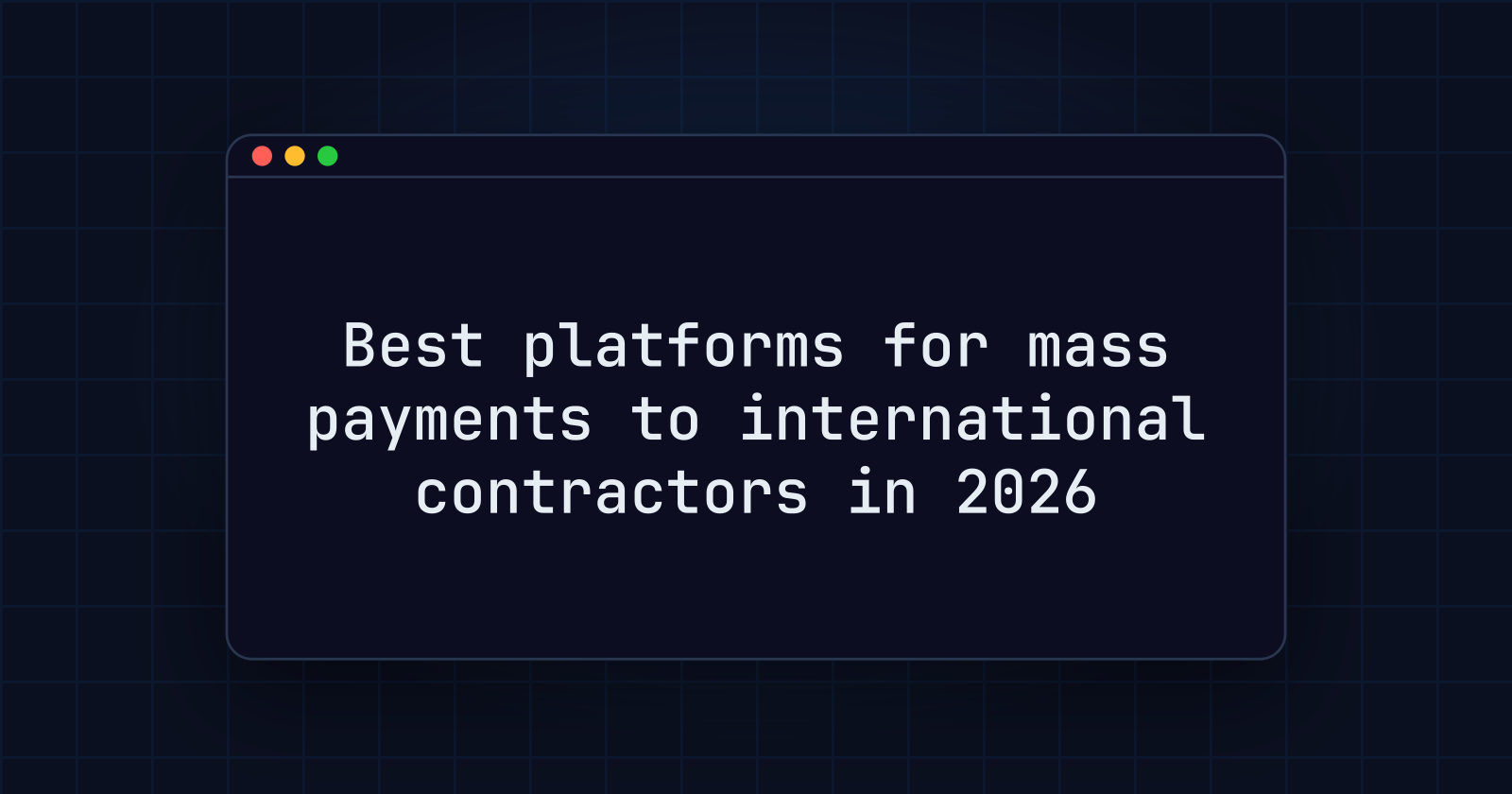 Best platforms for mass payments to international contractors in 2026